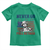 Never Go Full Retard Funny 4th of July Soldier Quote Toddler T Shirt Patriotic American Flag Fireworks Dark Humor