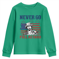 Never Go Full Retard Funny 4th of July Soldier Quote Youth Sweatshirt Patriotic American Flag Fireworks Dark Humor