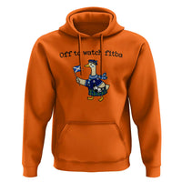 Funny Scottish Goose Scotland Football Hoodie Off to Watch Fitba Soccer Fans Meme