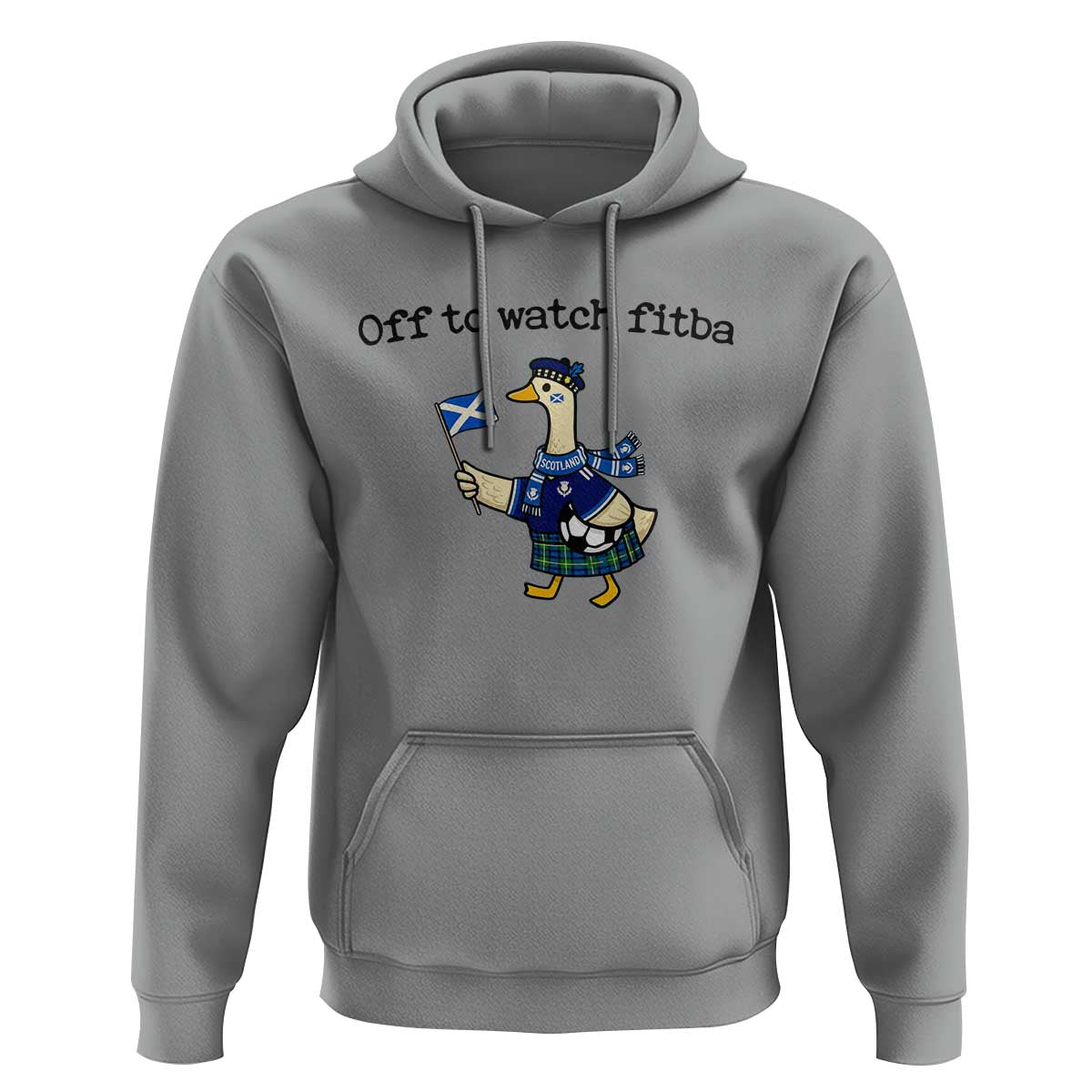 Funny Scottish Goose Scotland Football Hoodie Off to Watch Fitba Soccer Fans Meme