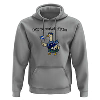 Funny Scottish Goose Scotland Football Hoodie Off to Watch Fitba Soccer Fans Meme
