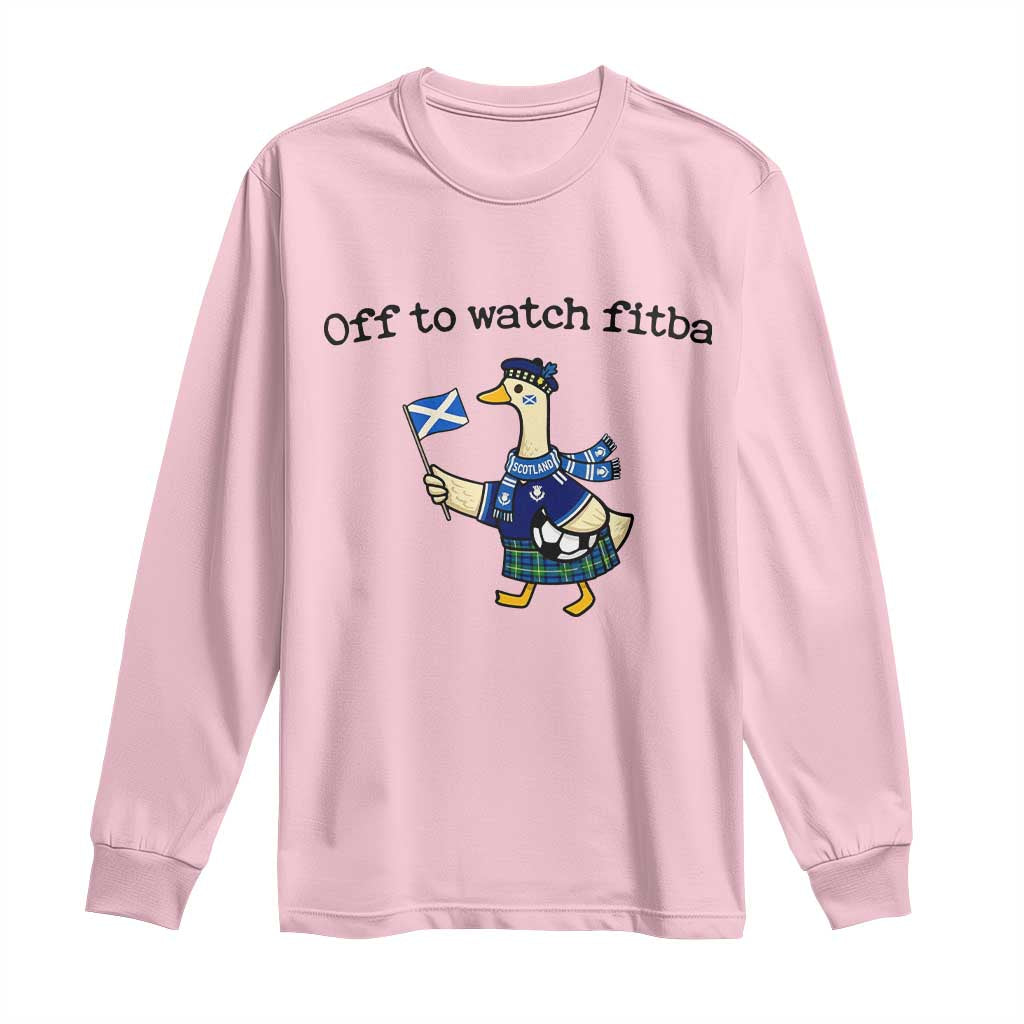 Funny Scottish Goose Scotland Football Long Sleeve Shirt Off to Watch Fitba Soccer Fans Meme
