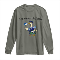 Funny Scottish Goose Scotland Football Long Sleeve Shirt Off to Watch Fitba Soccer Fans Meme