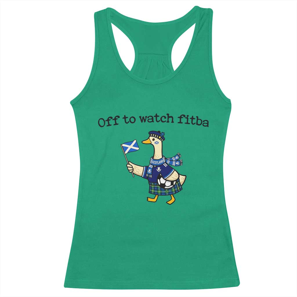 Funny Scottish Goose Scotland Football Racerback Tank Top Off to Watch Fitba Soccer Fans Meme