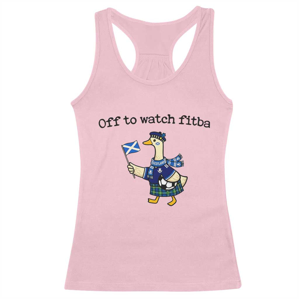 Funny Scottish Goose Scotland Football Racerback Tank Top Off to Watch Fitba Soccer Fans Meme