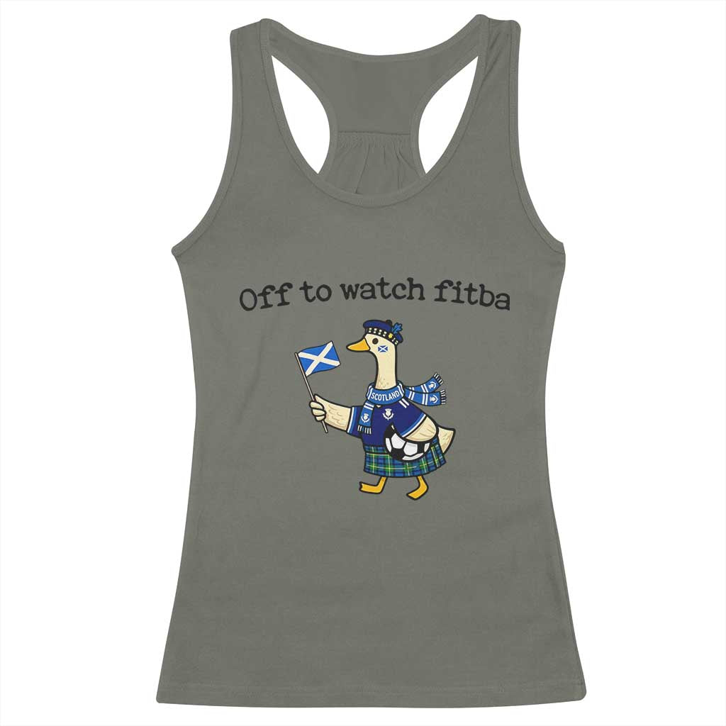 Funny Scottish Goose Scotland Football Racerback Tank Top Off to Watch Fitba Soccer Fans Meme
