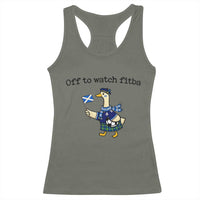 Funny Scottish Goose Scotland Football Racerback Tank Top Off to Watch Fitba Soccer Fans Meme