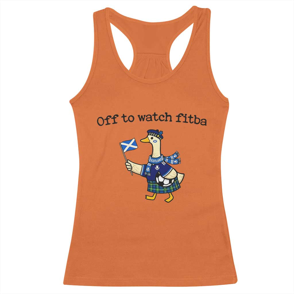 Funny Scottish Goose Scotland Football Racerback Tank Top Off to Watch Fitba Soccer Fans Meme
