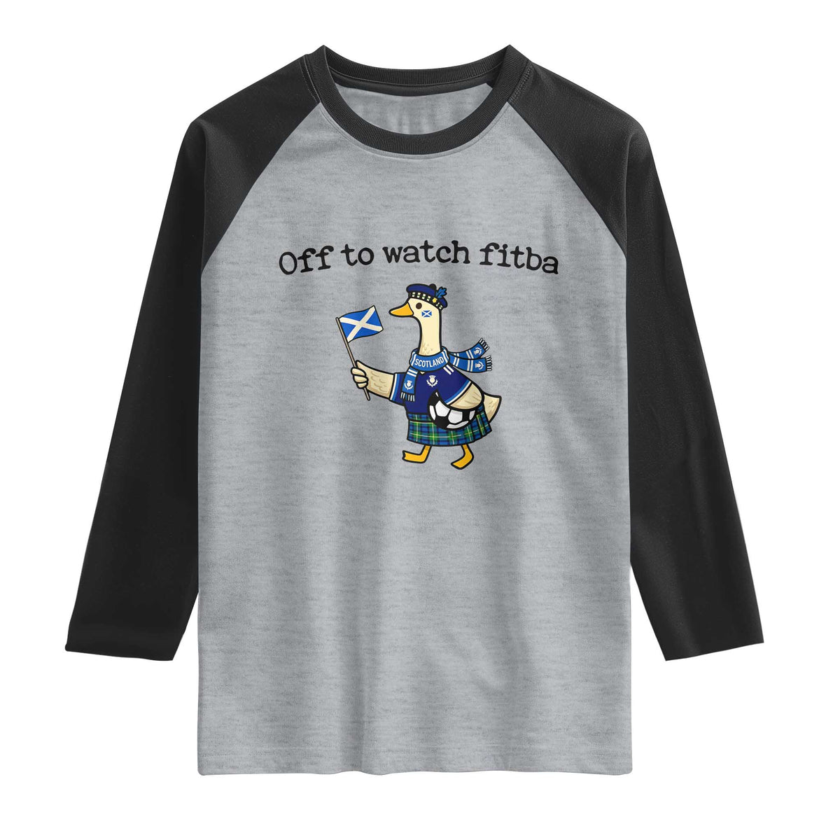 Funny Scottish Goose Scotland Football Raglan Shirt Off to Watch Fitba Soccer Fans Meme