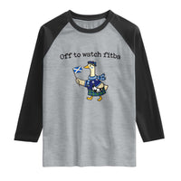 Funny Scottish Goose Scotland Football Raglan Shirt Off to Watch Fitba Soccer Fans Meme