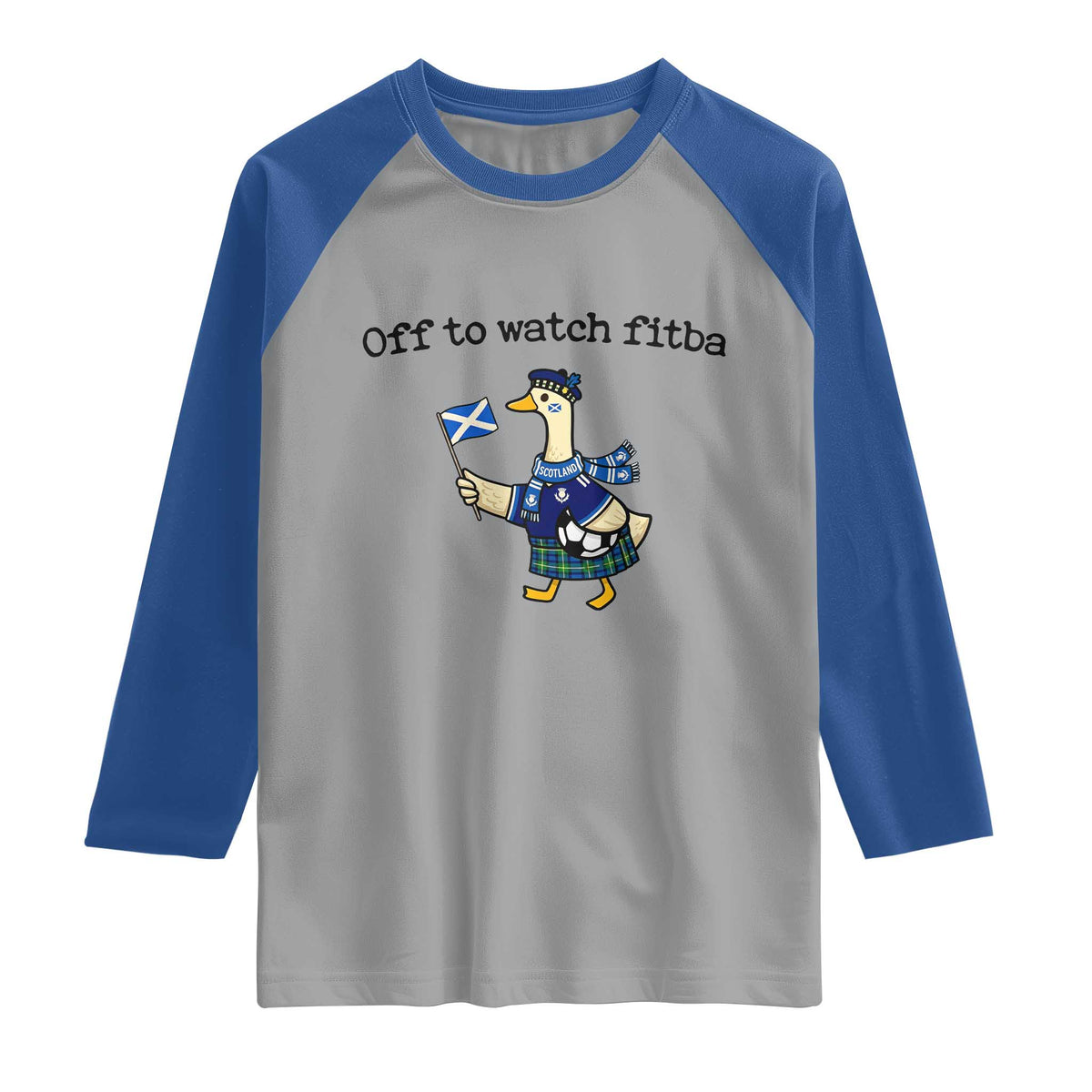 Funny Scottish Goose Scotland Football Raglan Shirt Off to Watch Fitba Soccer Fans Meme