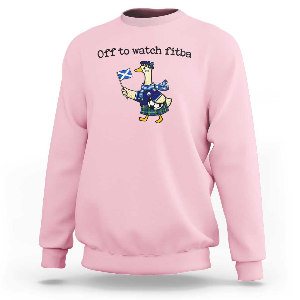 Funny Scottish Goose Scotland Football Sweatshirt Off to Watch Fitba Soccer Fans Meme