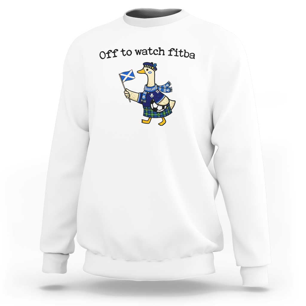 Funny Scottish Goose Scotland Football Sweatshirt Off to Watch Fitba Soccer Fans Meme
