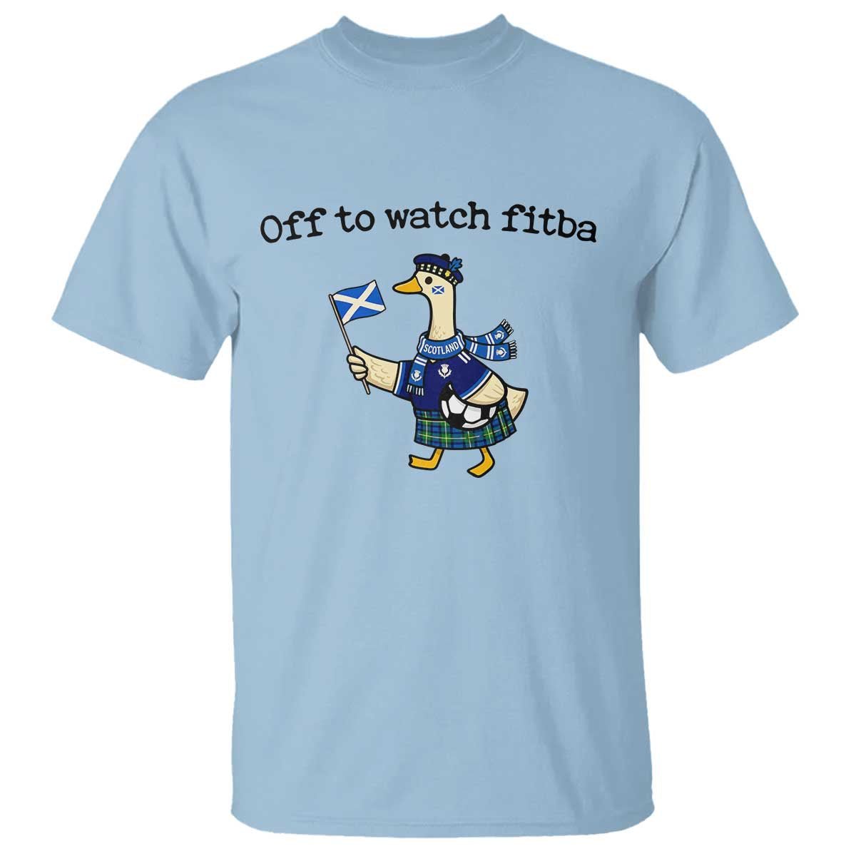 Funny Scottish Goose Scotland Football T Shirt Off to Watch Fitba Soccer Fans Meme
