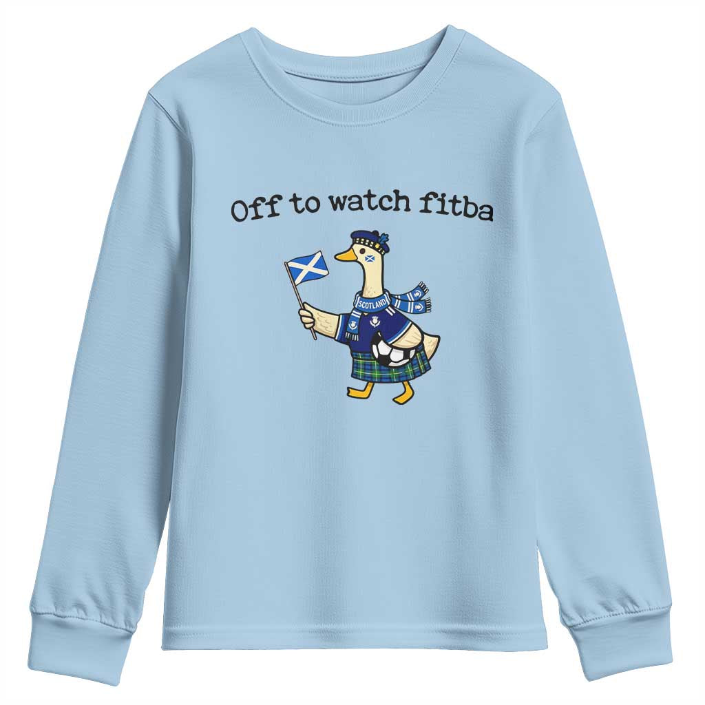 Funny Scottish Goose Scotland Football Youth Sweatshirt Off to Watch Fitba Soccer Fans Meme
