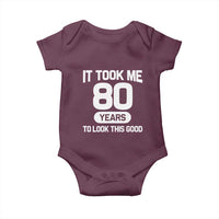 Funny 80th Birthday Sarcastic Milestone Celebration Baby Onesie It Took Me 80 Years To Look This Good Bday Gag Gifts