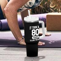 Funny 80th Birthday Sarcastic Milestone Celebration Tumbler With Handle It Took Me 80 Years To Look This Good Bday Gag Gifts