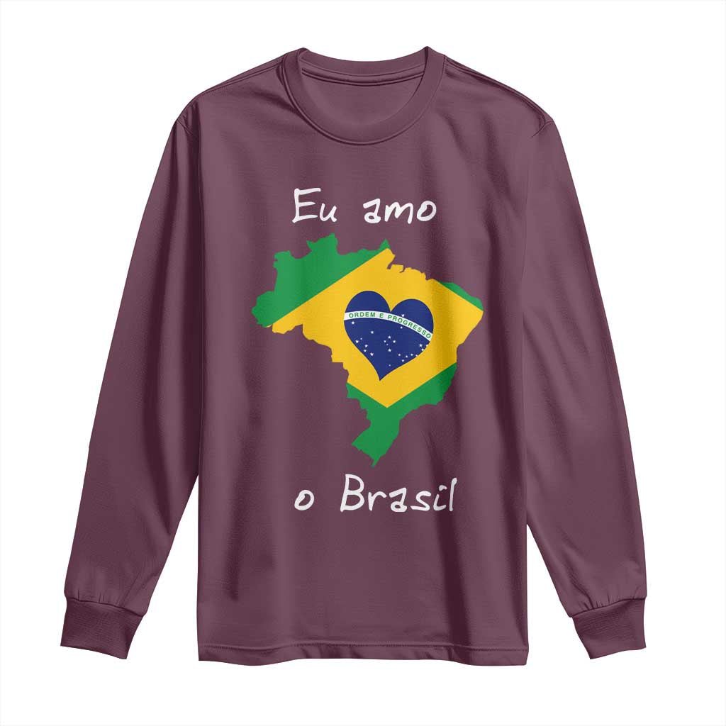 Eu Amo O Brasil Flag Map Long Sleeve Shirt I Love Brazil Patriotic Heart Brazilian Pride