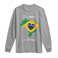 Eu Amo O Brasil Flag Map Long Sleeve Shirt I Love Brazil Patriotic Heart Brazilian Pride