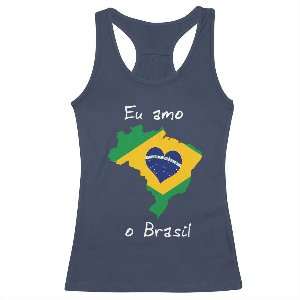 Eu Amo O Brasil Flag Map Racerback Tank Top I Love Brazil Patriotic Heart Brazilian Pride