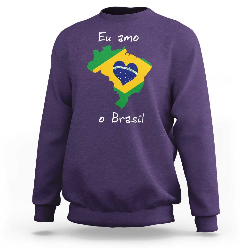 Eu Amo O Brasil Flag Map Sweatshirt I Love Brazil Patriotic Heart Brazilian Pride