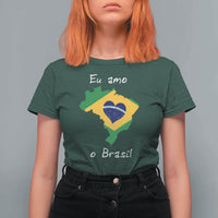 Eu Amo O Brasil Flag Map T Shirt For Women I Love Brazil Patriotic Heart Brazilian Pride