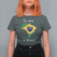 Eu Amo O Brasil Flag Map T Shirt For Women I Love Brazil Patriotic Heart Brazilian Pride