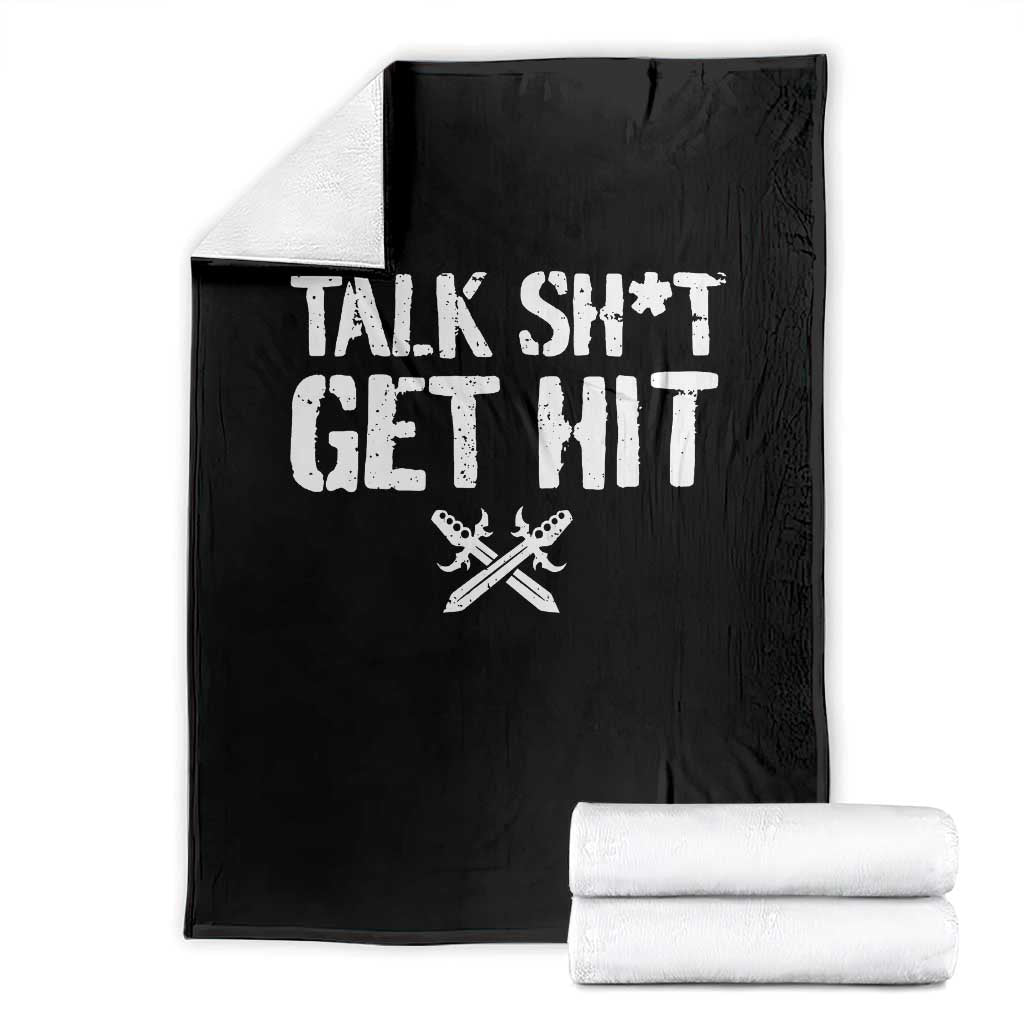 Talk Shit Get Hit Crossed Swords Throw Blanket Funny Edgy Combat Sports Attitude