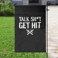 Talk Shit Get Hit Crossed Swords Garden Flag Funny Edgy Combat Sports Attitude