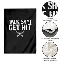 Talk Shit Get Hit Crossed Swords Garden Flag Funny Edgy Combat Sports Attitude