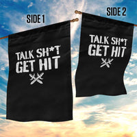 Talk Shit Get Hit Crossed Swords Garden Flag Funny Edgy Combat Sports Attitude