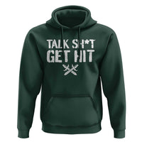 Talk Shit Get Hit Crossed Swords Hoodie Funny Edgy Combat Sports Attitude