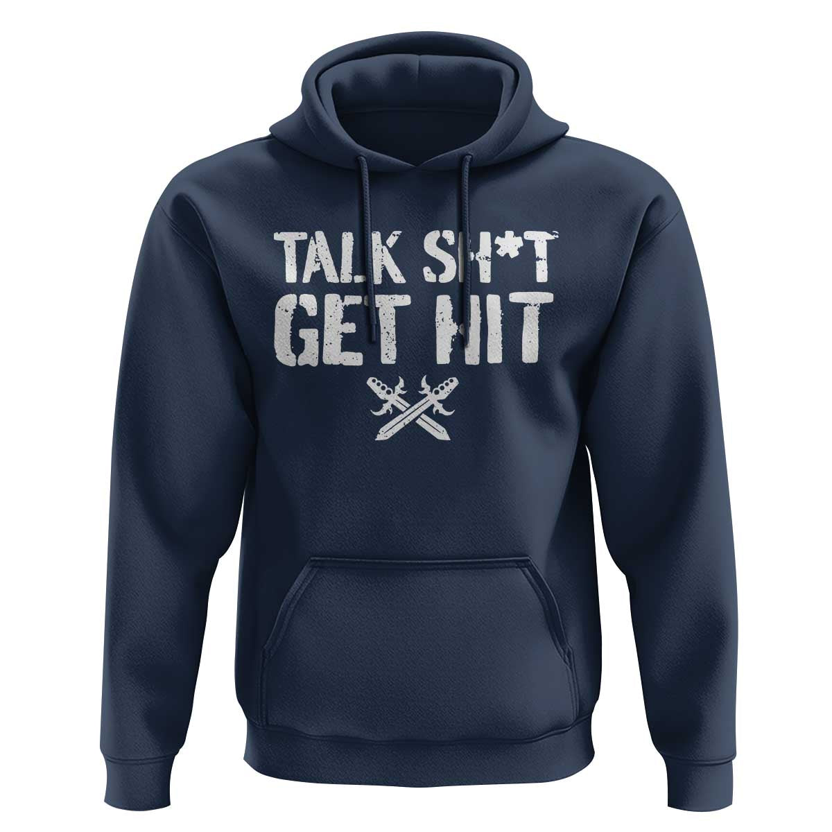 Talk Shit Get Hit Crossed Swords Hoodie Funny Edgy Combat Sports Attitude
