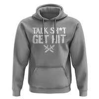 Talk Shit Get Hit Crossed Swords Hoodie Funny Edgy Combat Sports Attitude
