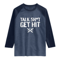 Talk Shit Get Hit Crossed Swords Raglan Shirt Funny Edgy Combat Sports Attitude