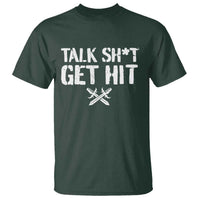 Talk Shit Get Hit Crossed Swords T Shirt Funny Edgy Combat Sports Attitude