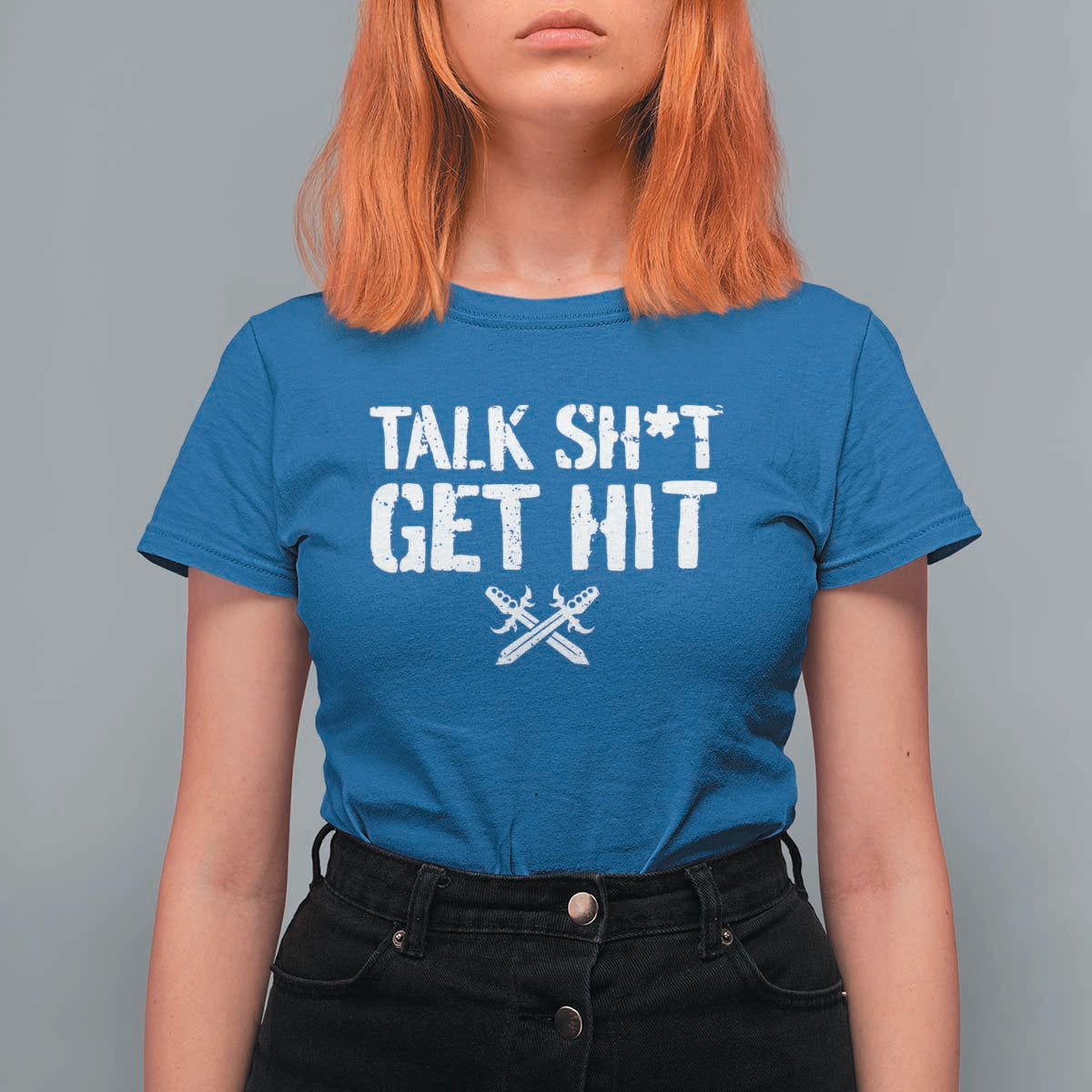Talk Shit Get Hit Crossed Swords T Shirt For Women Funny Edgy Combat Sports Attitude