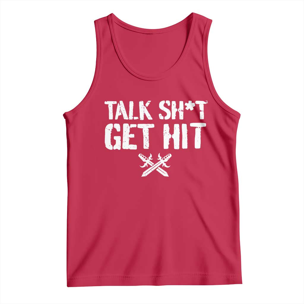 Talk Shit Get Hit Crossed Swords Tank Top Funny Edgy Combat Sports Attitude