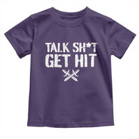 Talk Shit Get Hit Crossed Swords Toddler T Shirt Funny Edgy Combat Sports Attitude