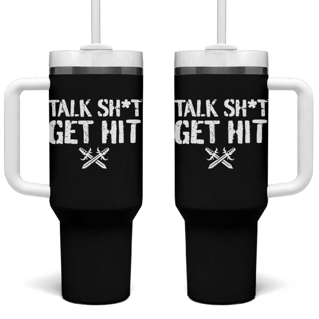 Talk Shit Get Hit Crossed Swords Tumbler With Handle Funny Edgy Combat Sports Attitude