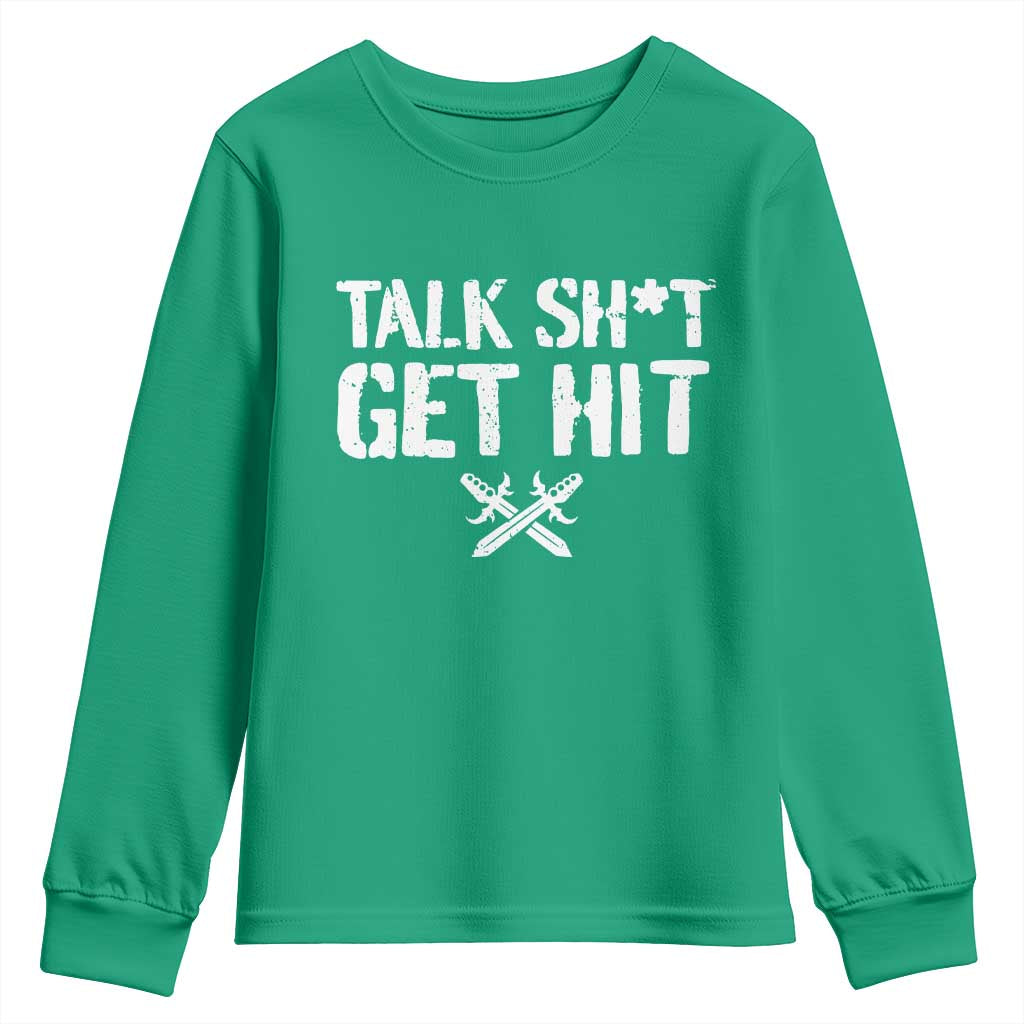 Talk Shit Get Hit Crossed Swords Youth Sweatshirt Funny Edgy Combat Sports Attitude