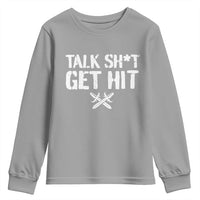 Talk Shit Get Hit Crossed Swords Youth Sweatshirt Funny Edgy Combat Sports Attitude