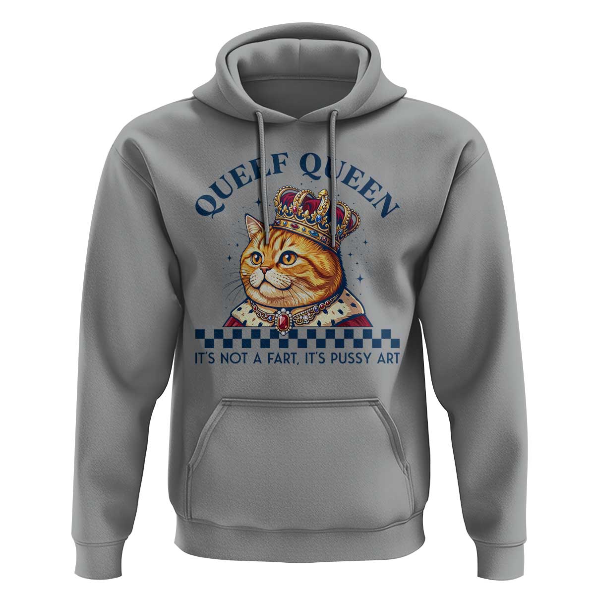 Queef Queen Its Not A Fart Royal Cat Hoodie Funny Adult Humor Gag Graphic