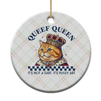 Queef Queen Its Not A Fart Royal Cat Ceramic Ornament Funny Adult Humor Gag Graphic