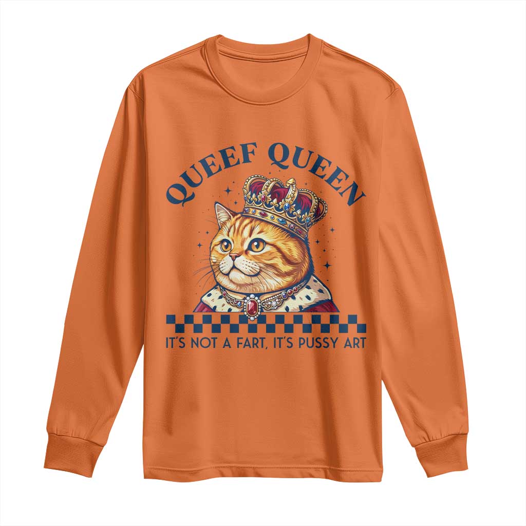 Queef Queen Its Not A Fart Royal Cat Long Sleeve Shirt Funny Adult Humor Gag Graphic