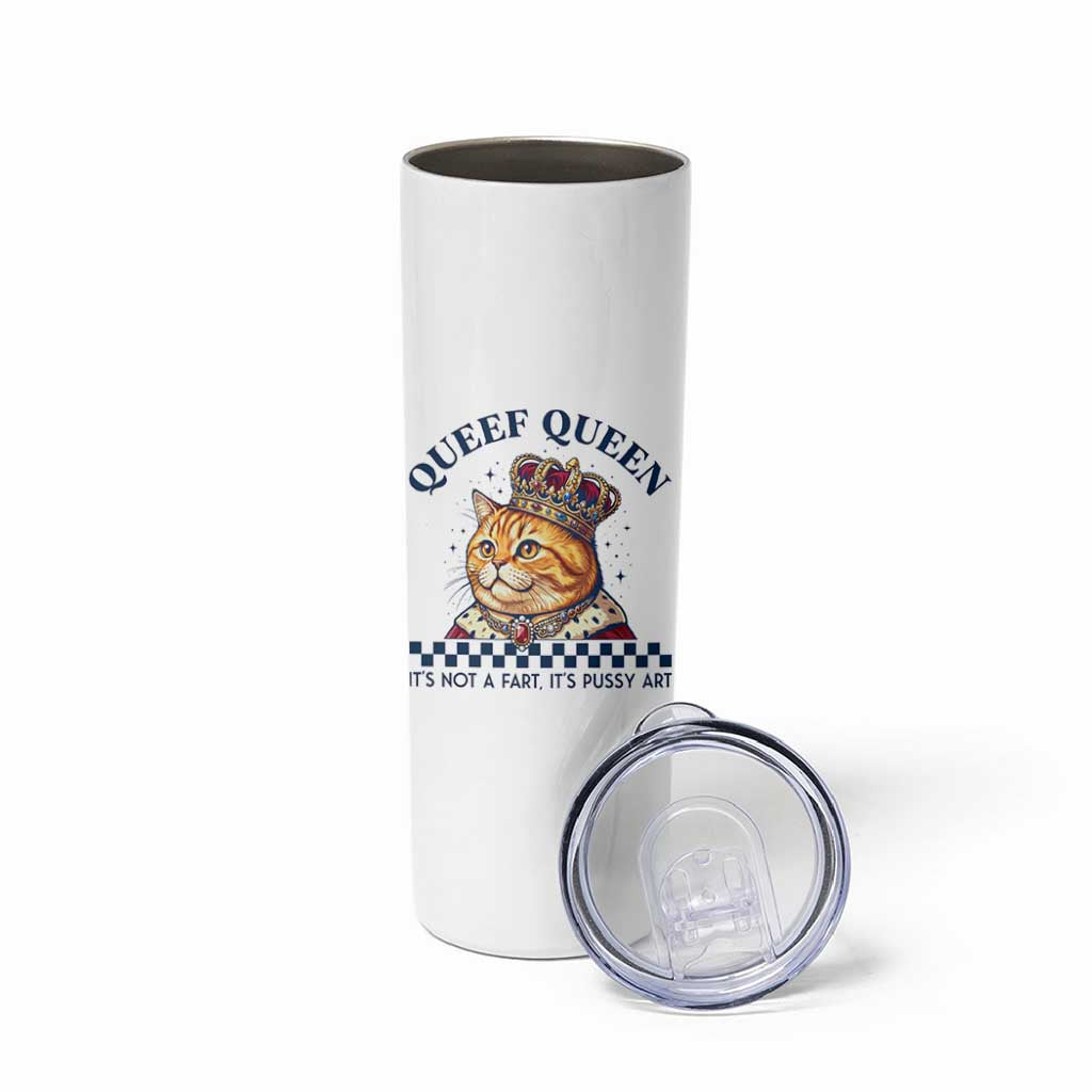 Queef Queen Its Not A Fart Royal Cat Skinny Tumbler Funny Adult Humor Gag Graphic