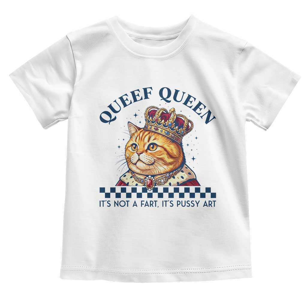 Queef Queen Its Not A Fart Royal Cat Toddler T Shirt Funny Adult Humor Gag Graphic