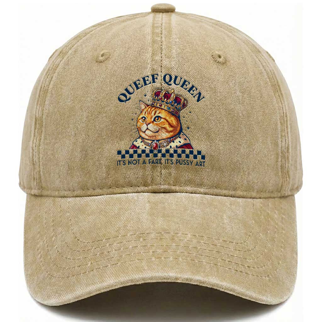 Queef Queen Its Not A Fart Royal Cat Washed Cotton Baseball Cap Funny Adult Humor Gag Graphic