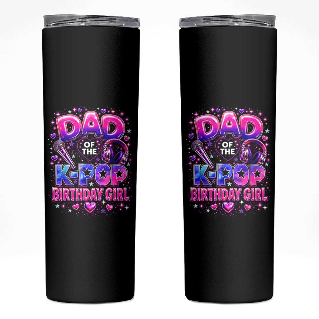 Dad Of The KPop Birthday Girl Glossy Balloon Music Lover Skinny Tumbler Cute Family Matching Party Graphic