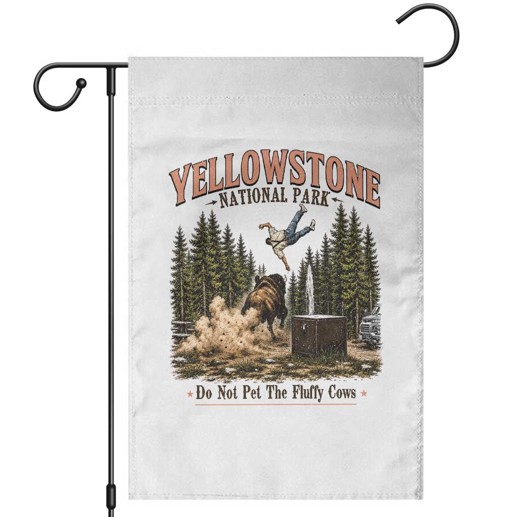 Do Not Pet The Fluffy Cows Yellowstone National Park Garden Flag Funny Vintage Bison Tourist Attack Graphic